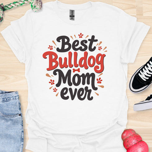 Best bulldog mom ever - V1 - Explosion T-Shirt